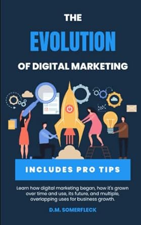 the evolution of digital marketing includes pro tips learn how digital marketing began how its grown over