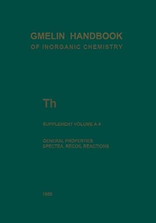 gmelin handbook of inorganic chemistry th supplement volume a 4 general properties spectea recoil reactions