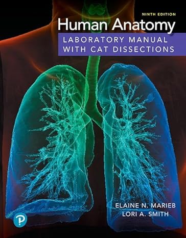 human anatomy laboratory manual with cat dissections 9th edition elaine marieb ,patricia wilhelm ,jon mallatt