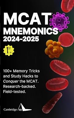 mcat mnemonics 2024 2025 100 memory tricks and study hacks to conquer the mcat research backed field tested