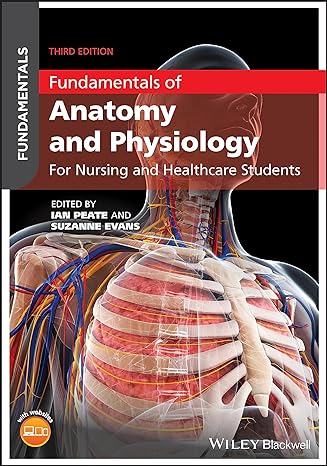 fundamentals of anatomy and physiology for nursing and healthcare students 3rd edition ian peate ,suzanne
