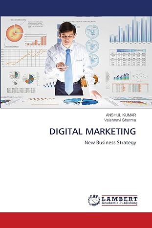 digital marketing new business strategy 1st edition anshul kumar ,vaishnavi sharma 6206152065, 978-6206152064