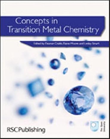 concepts in transition metal chemistry 1st edition eleanor crabb ,e a moore ,lesley e smart ,the open