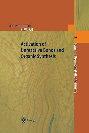 activation of unreactive bonds and organic synthesis 1st edition shinji murai 3642084362, 978-3642084362