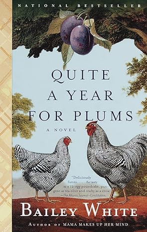 quite a year for plums a novel  bailey white 0679764925, 978-0679764922