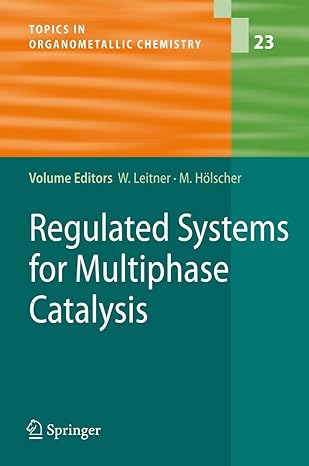 regulated systems for multiphase catalysis 1st edition walter leitner ,markus h lscher 364209015x,