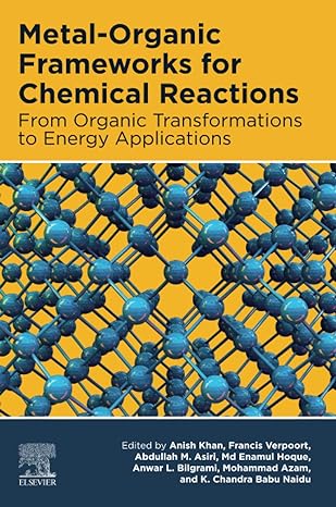 metal organic frameworks for chemical reactions from organic transformations to energy applications 1st