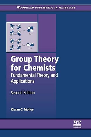 group theory for chemists fundamental theory and applications 2nd edition kieran c molloy 0857092405,