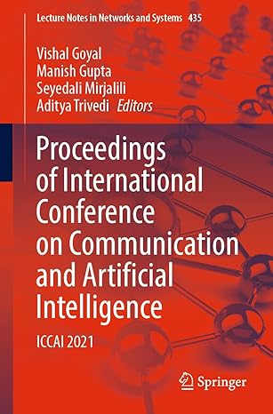 proceedings of international conference on communication and artificial intelligence iccai 2021 1st edition