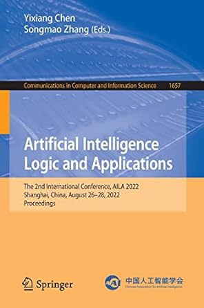 artificial intelligence logic and applications the 2nd international conference aila 2022 shanghai china