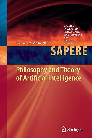philosophy and theory of artificial intelligence 2013th edition vincent c m ller 3642436838, 978-3642436833