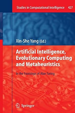 artificial intelligence evolutionary computing and metaheuristics in the footsteps of alan turing 2013th