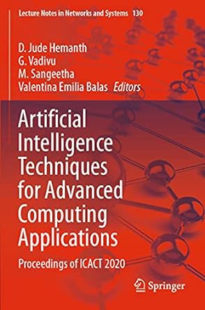 artificial intelligence techniques for advanced computing applications proceedings of icact 2020 1st edition