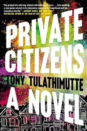 private citizens a novel  tony tulathimutte 0062399101, 978-0062399106