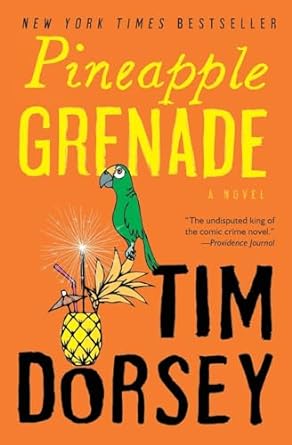 pineapple grenade a novel  tim dorsey 0061876933, 978-0061876936