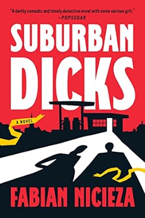 suburban dicks a novel  fabian nicieza 0593191285, 978-0593191286