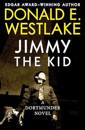 jimmy the kid a dortmunder novel  donald e westlake 1453234802, 978-1453234808