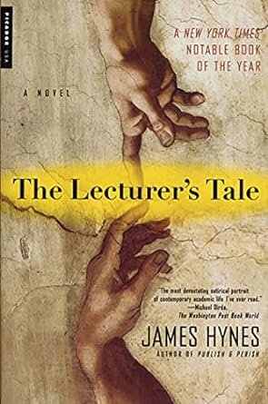 the lecturers tale a novel  james hynes 0312287712, 978-0312287719