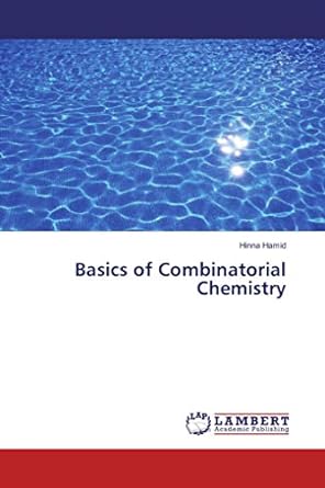 basics of combinatorial chemistry 1st edition hinna hamid 3330022647, 978-3330022645