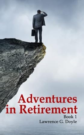 adventures in retirement book 1  lawrence g doyle 1546686177, 978-1546686170