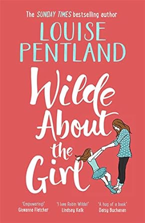 wilde about the girl  louise pentland 1785764640, 978-1785764646