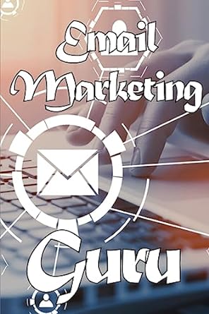 email marketing guru 1st edition bbradley stephens 3986082948, 978-3986082949