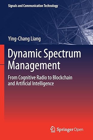 dynamic spectrum management from cognitive radio to blockchain and artificial intelligence 1st edition ying