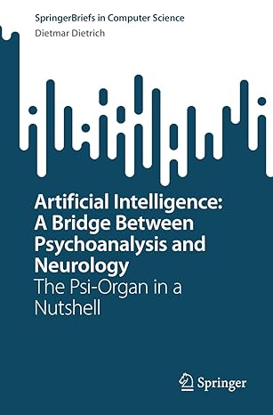 artificial intelligence a bridge between psychoanalysis and neurology the psi organ in a nutshell 1st edition