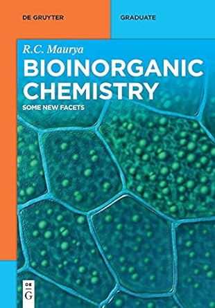 bioinorganic chemistry some new facets 1st edition ram charitra maurya 3110727293, 978-3110727296
