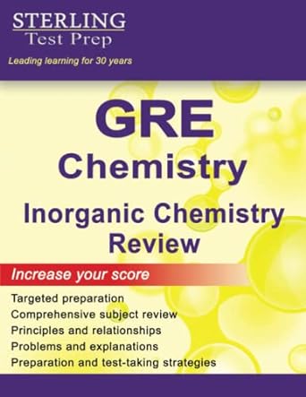 gre chemistry inorganic chemistry review 1st edition sterling test prep 979-8885570398