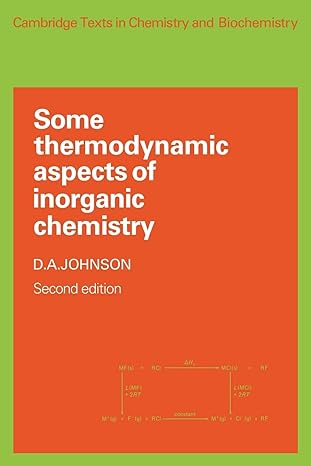 some thermodynamic aspects of inorganic chemistry 2nd edition d. a. johnson 0521285216, 978-0521285216