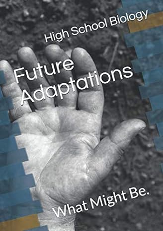 future adaptations what might be 1st edition high school biology 107032793x, 978-1070327938