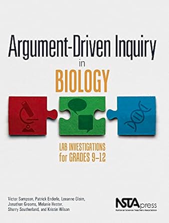 argument driven inquiry in biology lab investigations for grades 9 12 1st edition victor sampson 1938946200,