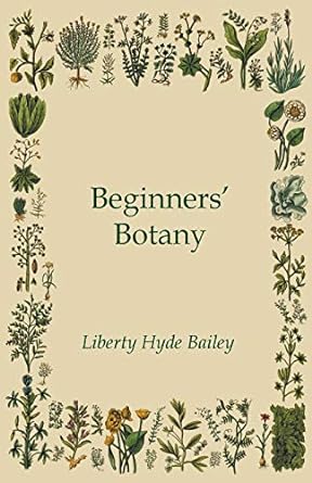 beginners botany 1st edition liberty hyde bailey 1447479416, 978-1447479413