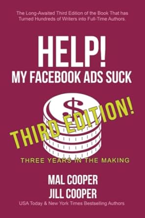 help my facebook ads suck three years in the making 3rd edition mal cooper ,jill cooper 1643650955,