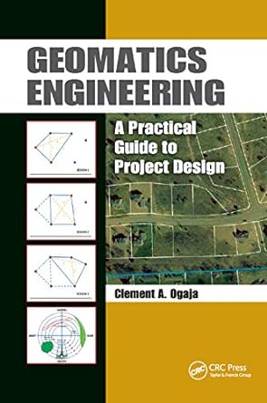 geomatics engineering a practical guide to project design 1st edition clement ogaja 0367865653, 978-0367865658
