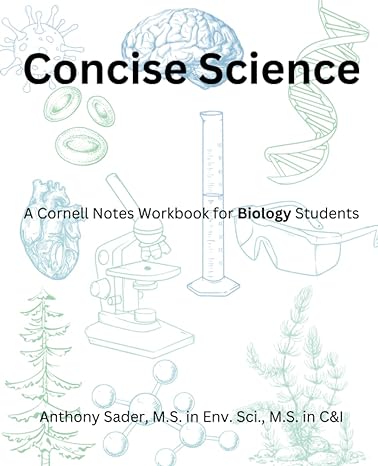 concise science a cornell notes workbook for biology students 1st edition anthony m sader 979-8393109813