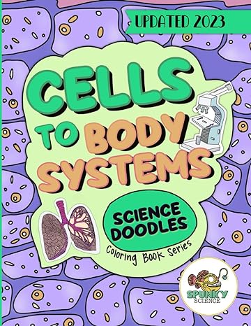 cells to body systems science doodles 2023rd edition morgan saied 979-8715261700