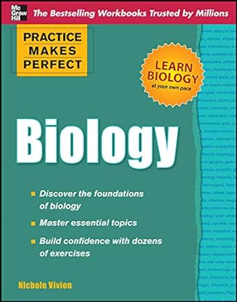 practice makes perfect biology 1st edition nichole vivion 0071745513, 978-0071745512