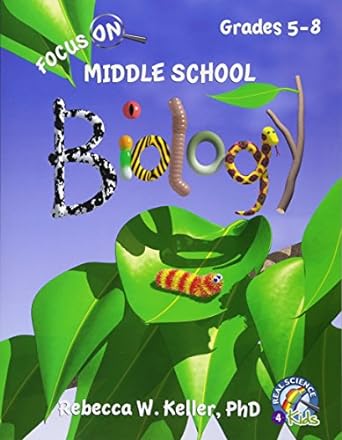 focus on middle school biology grades 5 8 1st edition rebecca w. keller phd 1936114534, 978-1936114535