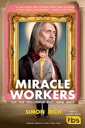 miracle workers a novel  simon rich 0316486361, 978-0316486361