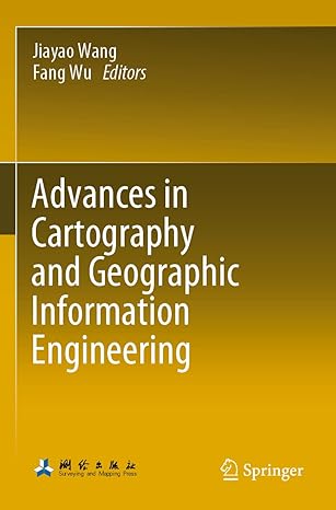advances in cartography and geographic information engineering 1st edition jiayao wang ,fang wu 9811606161,