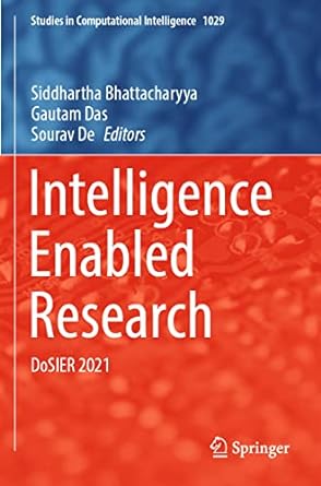 intelligence enabled research dosier 2021 1st edition siddhartha bhattacharyya ,gautam das ,sourav de