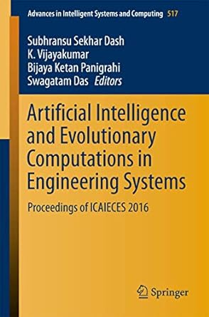 artificial intelligence and evolutionary computations in engineering systems proceedings of icaieces 2016 1st