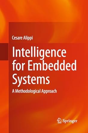 intelligence for embedded systems a methodological approach 1st edition cesare alippi 3319382322,