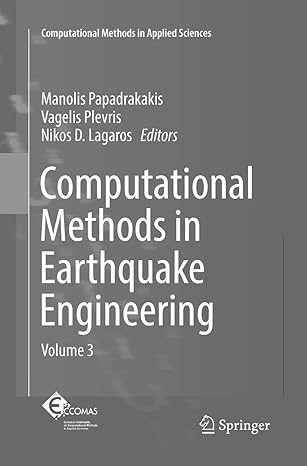 computational methods in earthquake engineering volume 3 1st edition manolis papadrakakis ,vagelis plevris