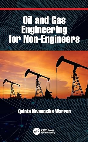 oil and gas engineering for non engineers 1st edition quinta nwanosike warren 0367607697, 978-0367607692