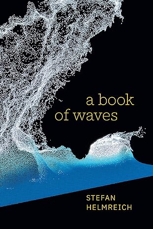 a book of waves 1st edition stefan helmreich 1478020415, 978-1478020417
