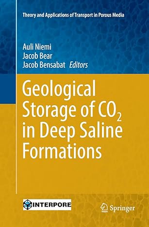 geological storage of co2 in deep saline formations 1st edition auli niemi ,jacob bear ,jacob bensabat