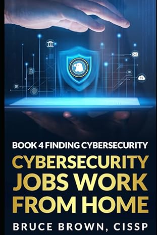 cybersecurity jobs work from home 1st edition bruce brown 979-8366025157